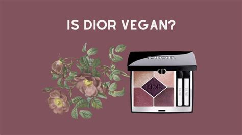 dior cruelty free|is dior vegan 2024.